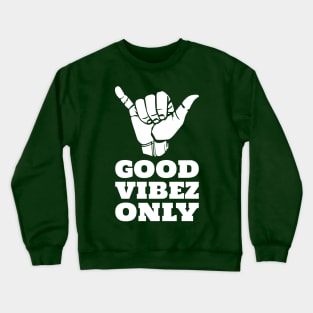 Good Vibez - Good vibes Crewneck Sweatshirt